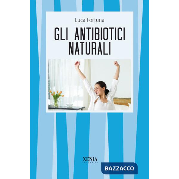 Antibiotici naturali (Gli)