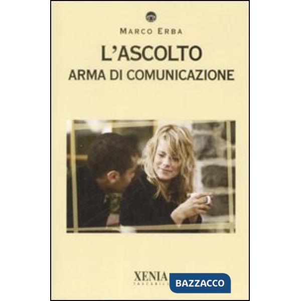 Ascolto. Arma di comunicazione (L')