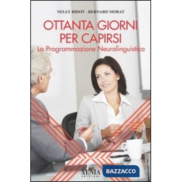 Ottanta giorni per capirsi. La programmazione neurolinguistica