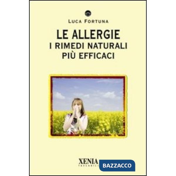 Allergie. I rimedi naturali più efficaci (Le)