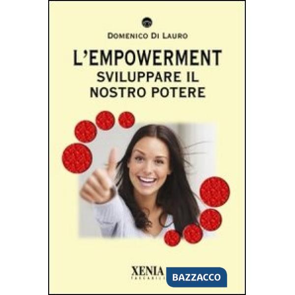 Empowerment. Sviluppare il nostro potere (L')