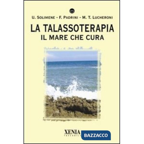 Talassoterapia. Il mare che cura (La)