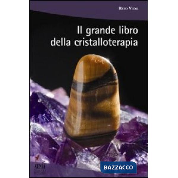 Grande libro della cristalloterapia (Il)