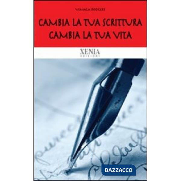 Cambia la tua scrittura cambia la tua vita