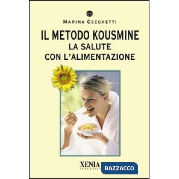 Metodo Kousmine. La salute con l'alimentazione (Il)