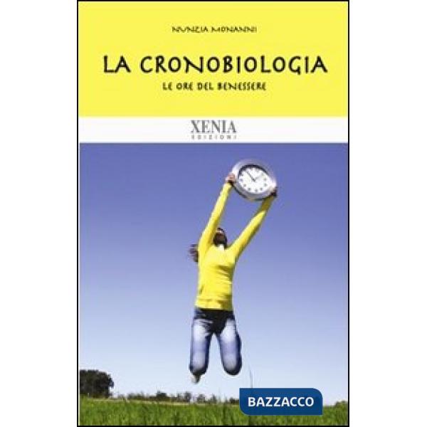 Cronobiologia. Le ore del benessere