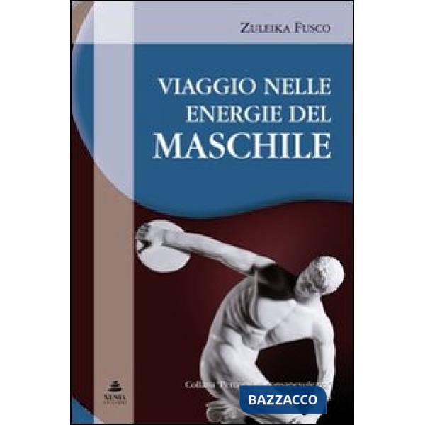 Viaggio nelle energie del maschile