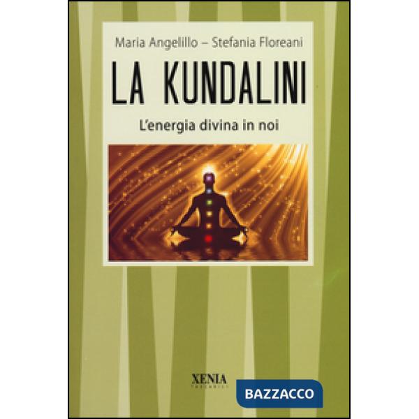 Kundalini. L'energia divina in noi (La)