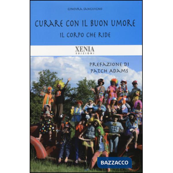 Corpo che ride. Curare con il buon umore (Il)