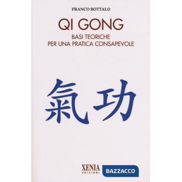 Qi gong. Basi teoriche per una pratica consapevole