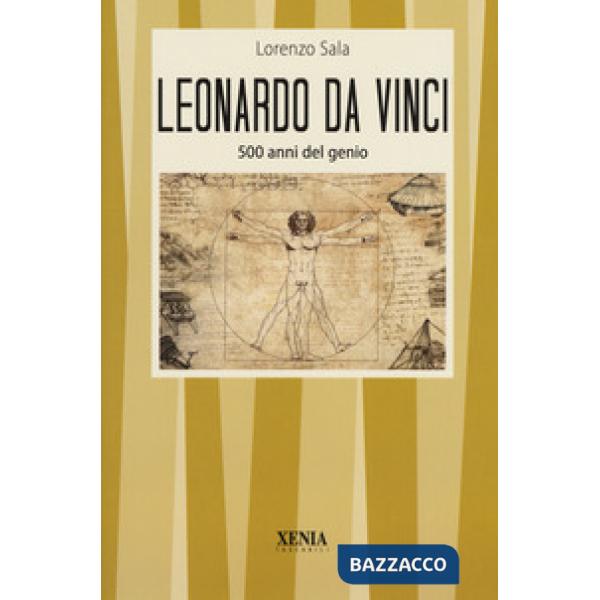 Leonardo da Vinci. 500 anni del genio