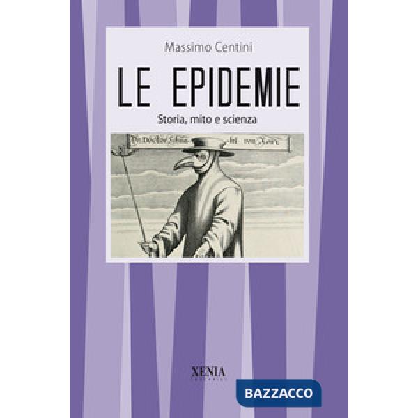 Epidemie. Dalla peste all' ebola