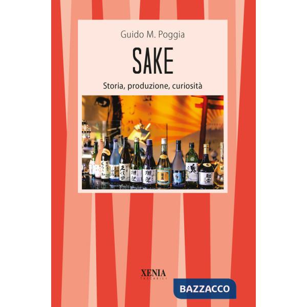 Sake. Storia, produzione, curiosità