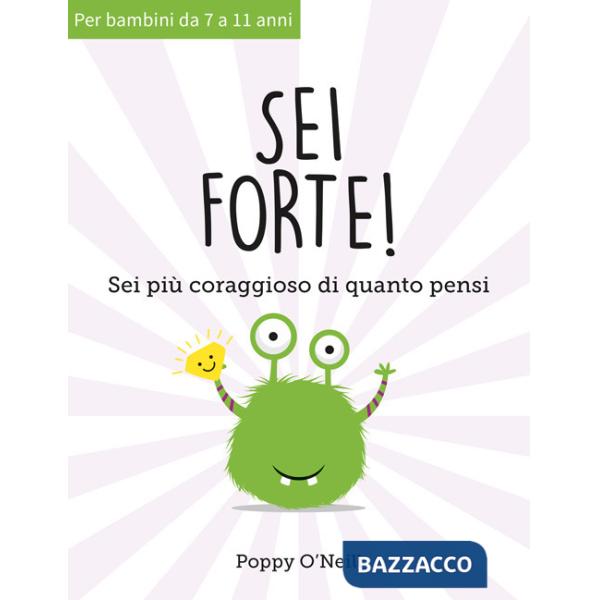 Sei forte! Sei più coraggioso di quanto pensi