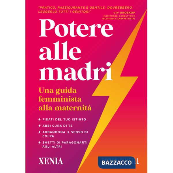 Potere alle madri. Una guida femminista alla maternità
