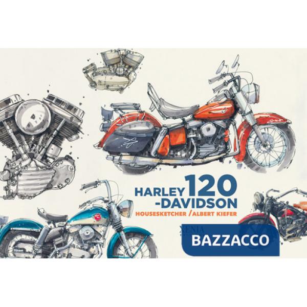 Harley Davidson. 120 anni. Ediz. a colori