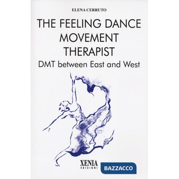 Feeling dance movement therapist (The)