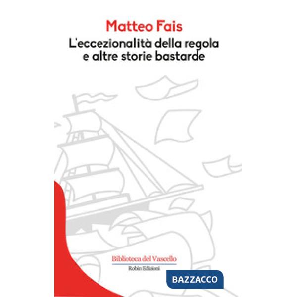 Eccezionalità della regola e altre storie bastarde (L')