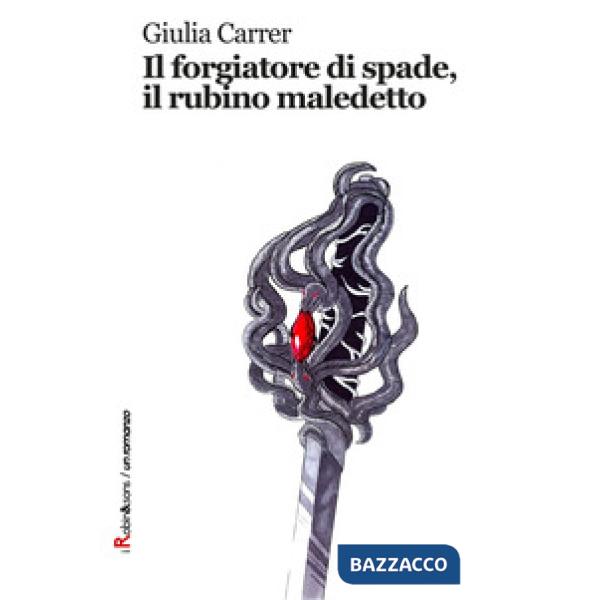 Forgiatore di spade, il rubino maledetto (Il)
