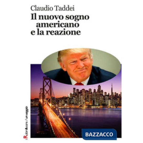 Nuovo sogno americano e la reazione (Il)