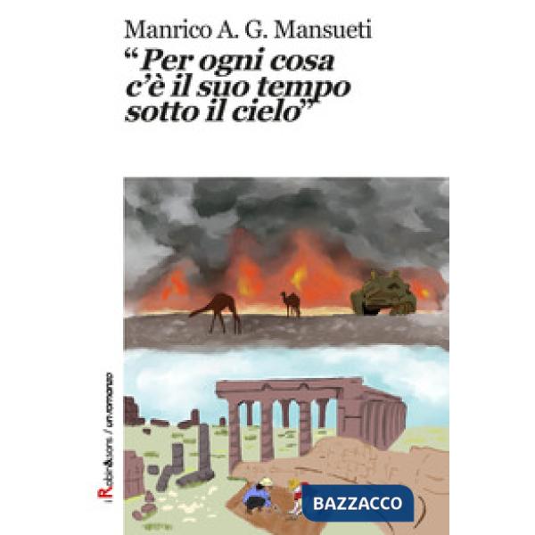 «Per ogni cosa c'è il suo tempo sotto il cielo»