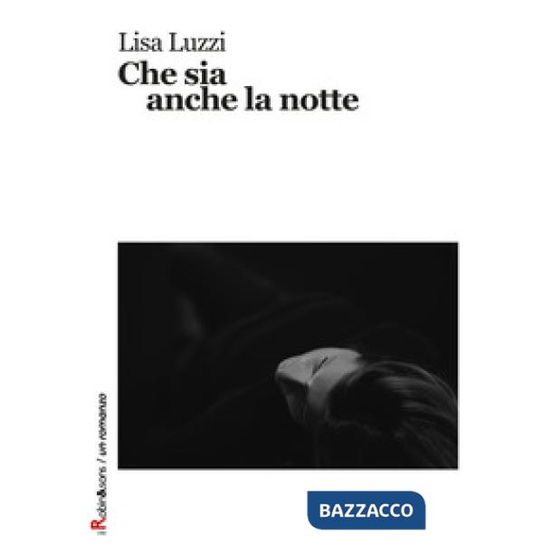 Che sia anche la notte