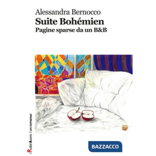 Suite Bohémien. Pagine sparse da un B&B