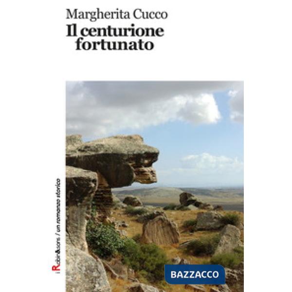 Centurione fortunato (Il)