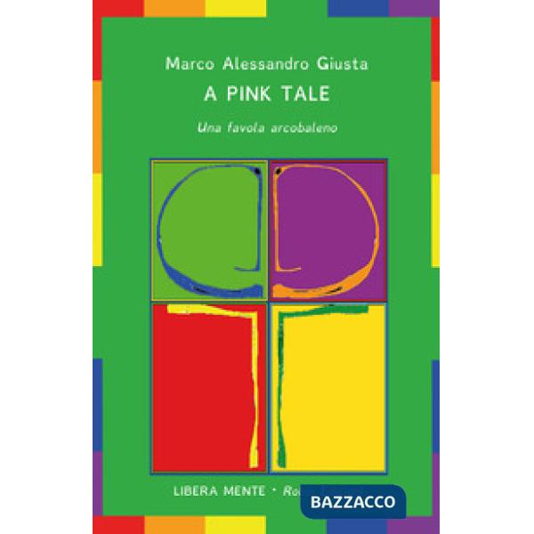 Pink tale. Una favola arcobaleno (A)