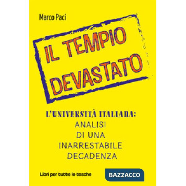 Tempio devastato. L'università italiana: analisi di una inarrestabile decadenza 