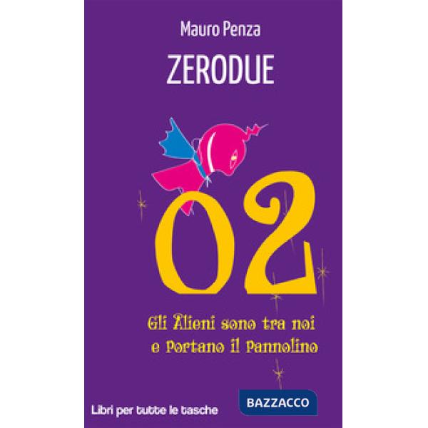 Zerodue. Gli alieni sono tra noi e portano il pannolino