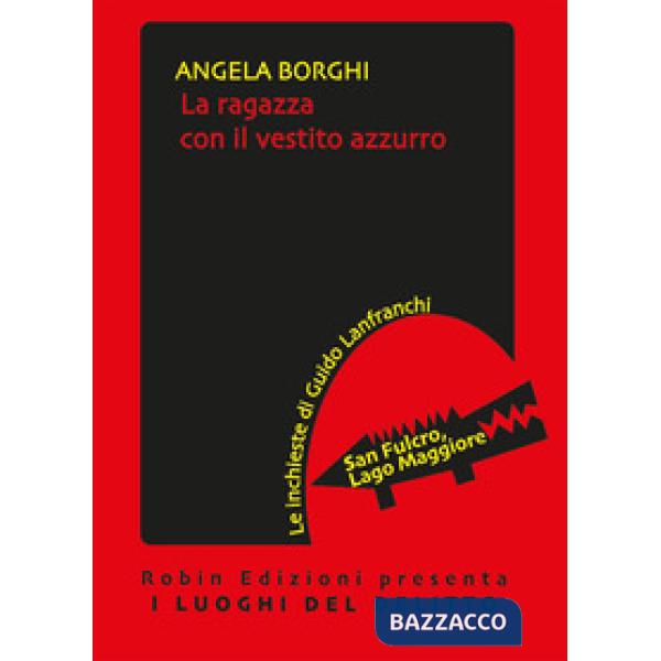 Ragazza con il vestito azzurro. Le inchieste di Guido Lanfranchi (La)