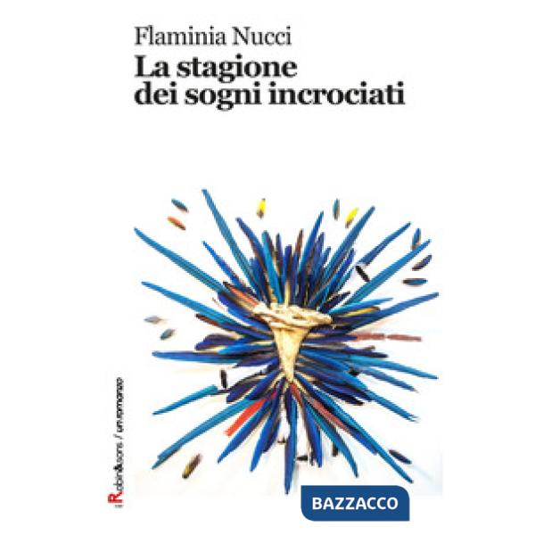 Stagione dei sogni incrociati (La)