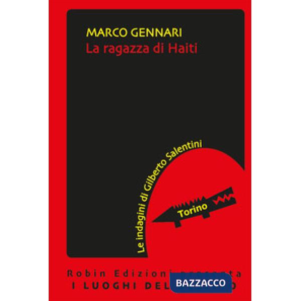 Ragazza di Haiti. Le indagini di Gilberto Salentini (La)