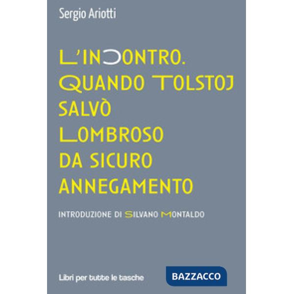 Incontro. Quando Tolstoj salvò Lombroso da sicuro annegamento (L')