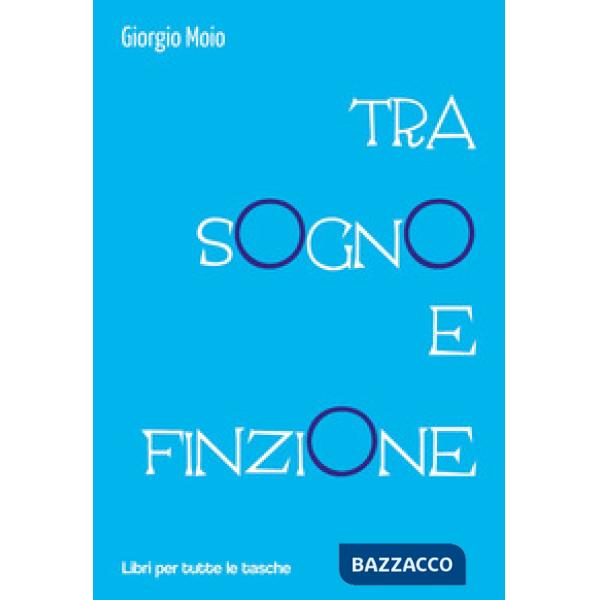Tra sogno e finzione