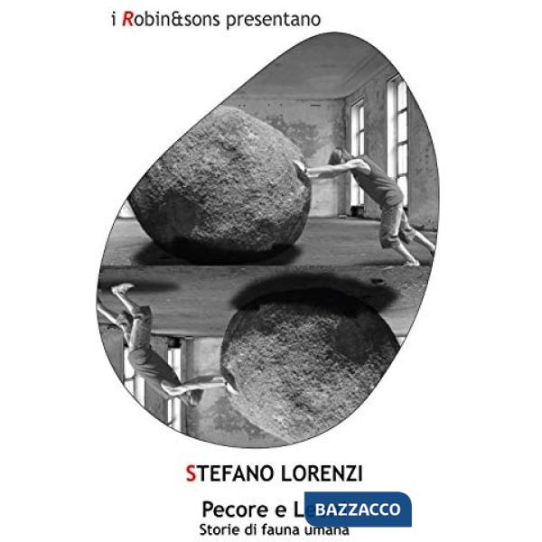 Pecore e leoni. Storie di fauna umana