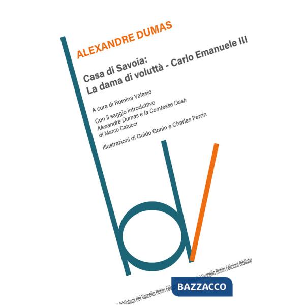 Casa di Savoia: La dama di voluttà-Carlo Emanuele II