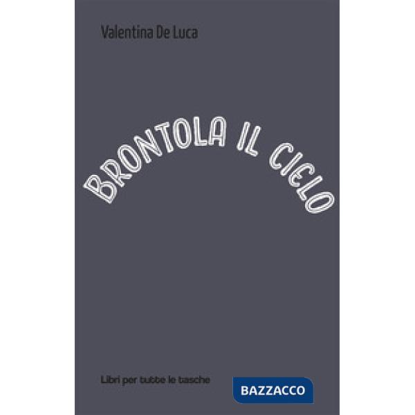 Brontola il cielo