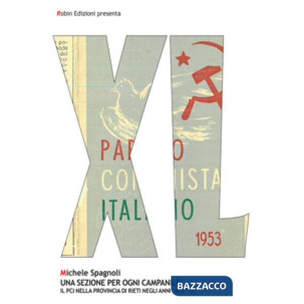 Sezione per ogni campanile. Il PCI nella provincia di Rieti negli anni '40 e '50 (Una)