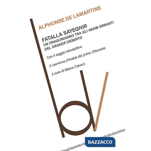 Fatalla Sayeghir. Un dragomanno tra gli arabi erranti del grande deserto