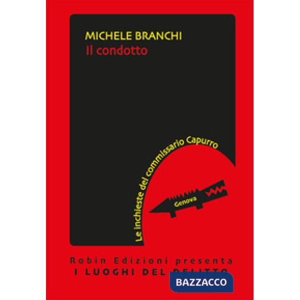 Condotto. Le inchieste del commissario Capurro (Il)