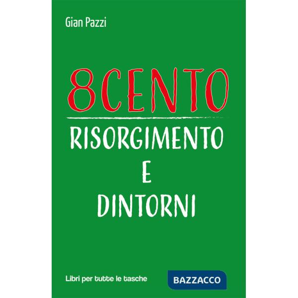 8cento. Risorgimento e dintorni