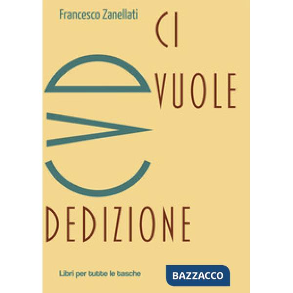 CVD. Ci vuole dedizione