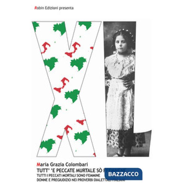 Tutt' 'e peccate murtale sò ffemmene. Tutti i peccati mortali sono femmine. Donne e pregiudizio nei proverbi dialettali italiani