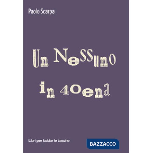 Nessuno in 40ena (Un)