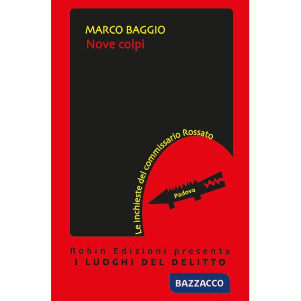 Nove colpi. Le inchieste del commissario Rossato