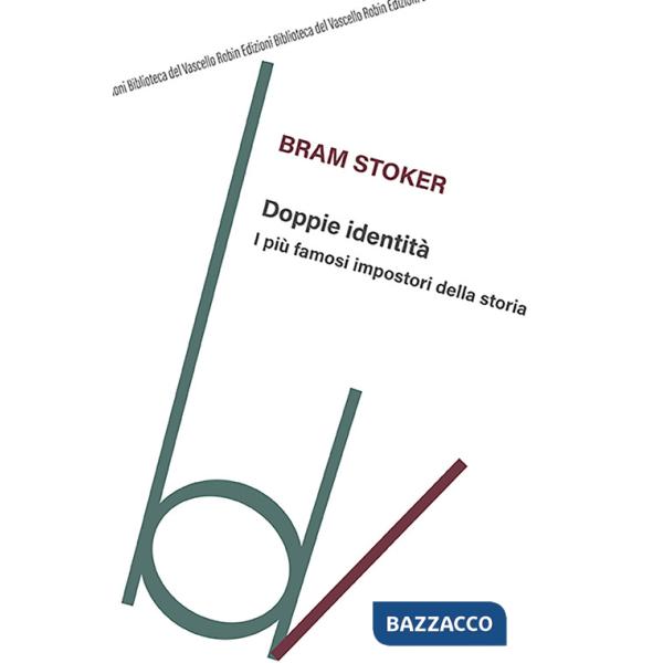 Doppie identità. I più famosi impostori della storia