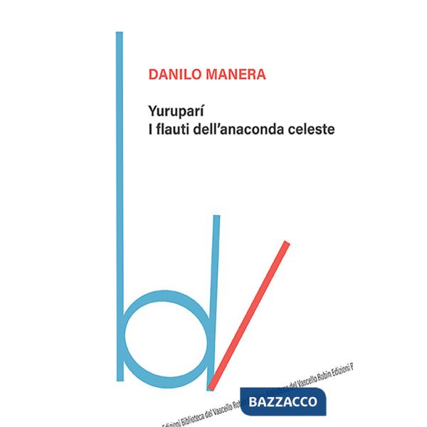 Yuruparí. I flauti dell'anaconda celeste