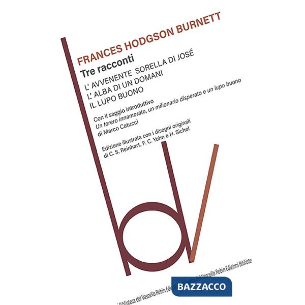 Tre racconti: L'avvenente sorella di José-L'alba di un domani-Il lupo buono
